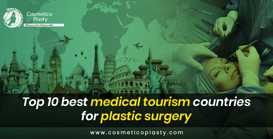 best medical tourism country for plastic surgery