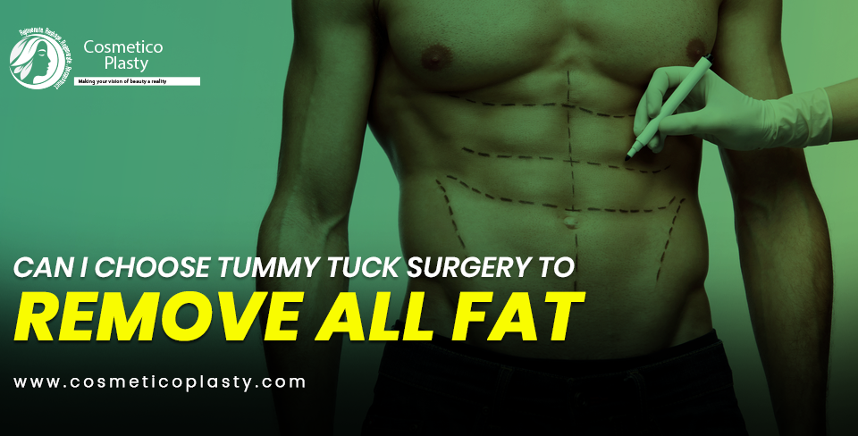 surgery to remove all fat