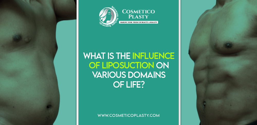 Influence Of Liposuction On Various Domains Of Life